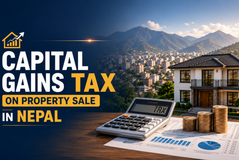 Capital Gains Tax on Property Sale in Nepal blog cover featuring a modern house, calculator, coins, and financial documents explaining how to calculate capital gains tax on property sales in Nepal.